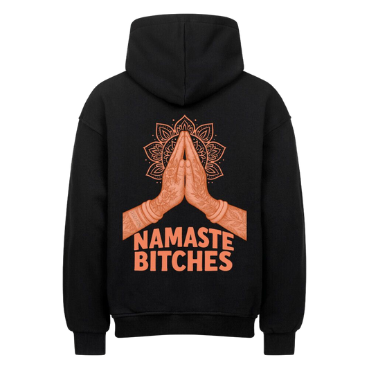 Namaste Bitches Orange - Oversized Hoodie