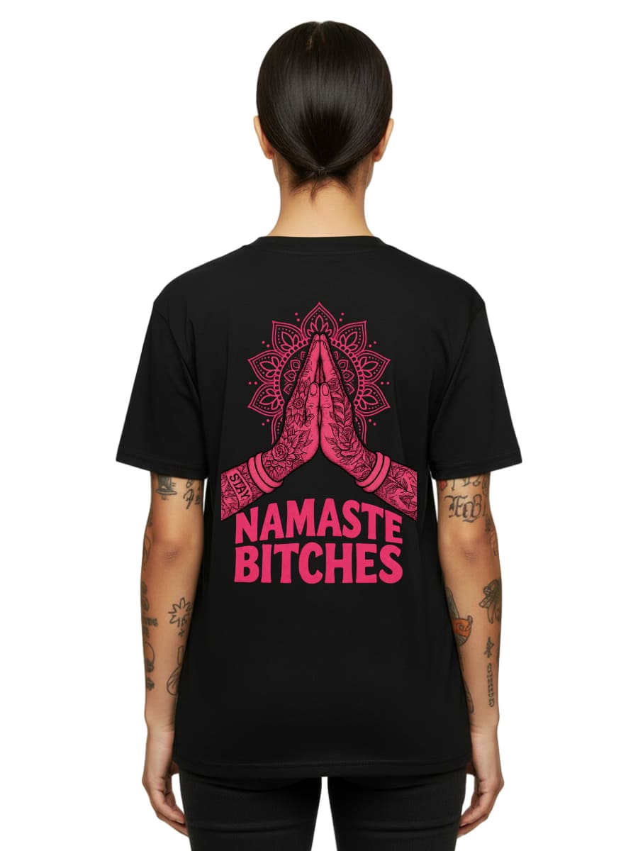 Namaste Bitches - Unisex Premium Shirt