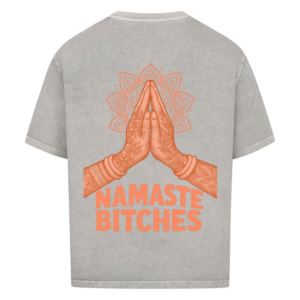 Namaste Bitches Orange - Oversized Shirt