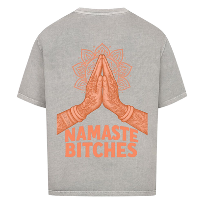 Namaste Bitches Orange - Oversized Shirt