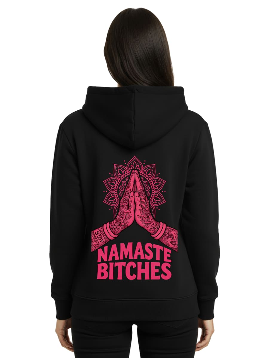 Namaste Bitches - Premium Hoodie