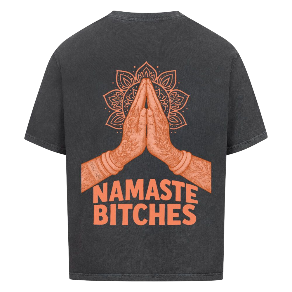 Namaste Bitches Orange - Oversized Shirt