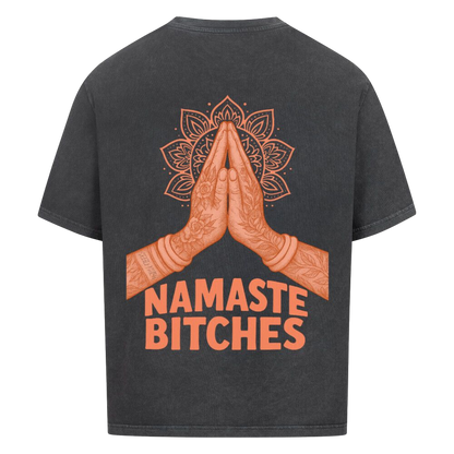 Namaste Bitches Orange - Oversized Shirt