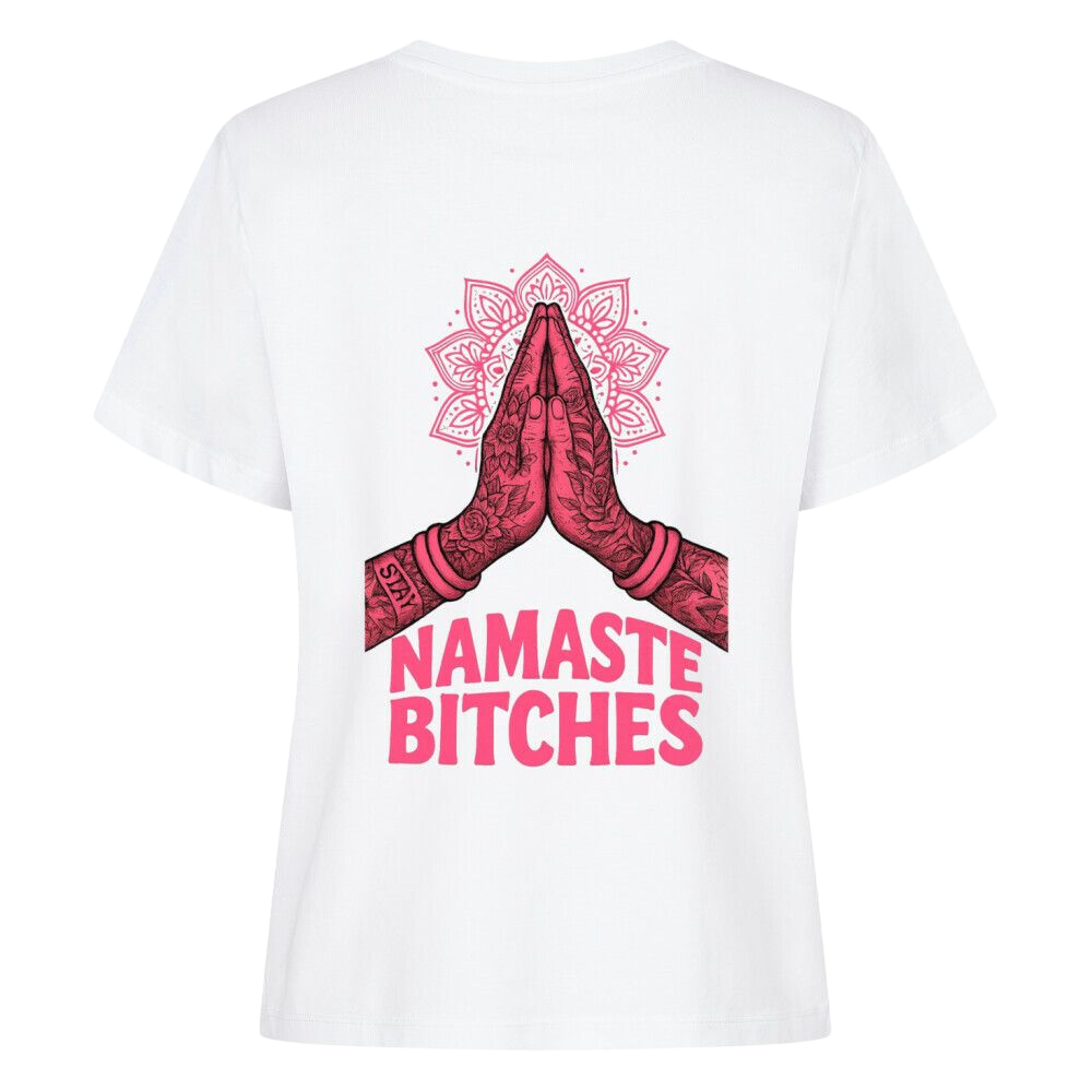 Namaste Bitches - Damen Premium Shirt