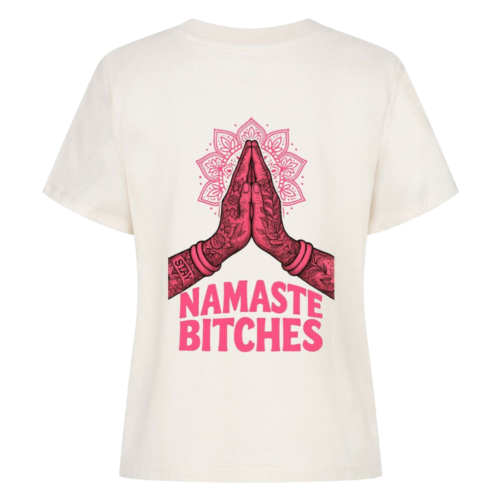 Namaste Bitches - Damen Premium Shirt