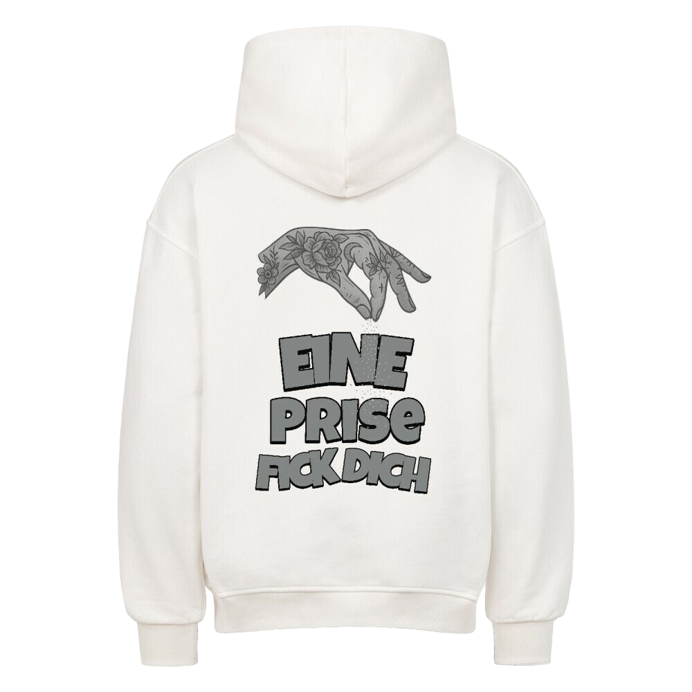 Eine Prise Fick Dich - Oversized Hoodie