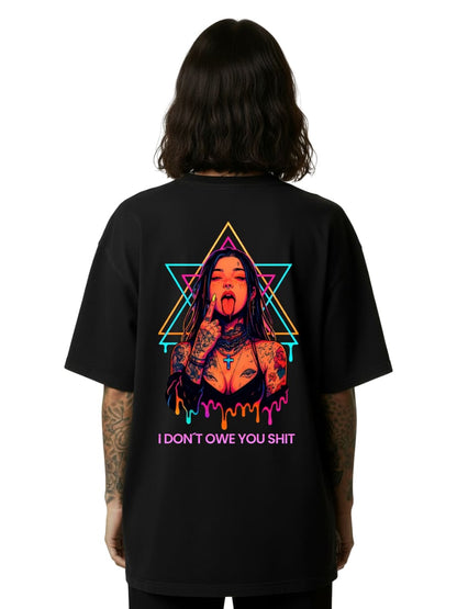I don’t owe you shit - Oversized Shirt