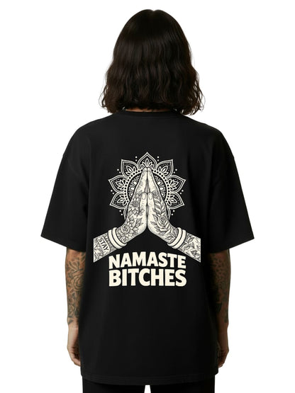 Namaste Bitches Off White - Oversized Shirt (ohne Frontprint)