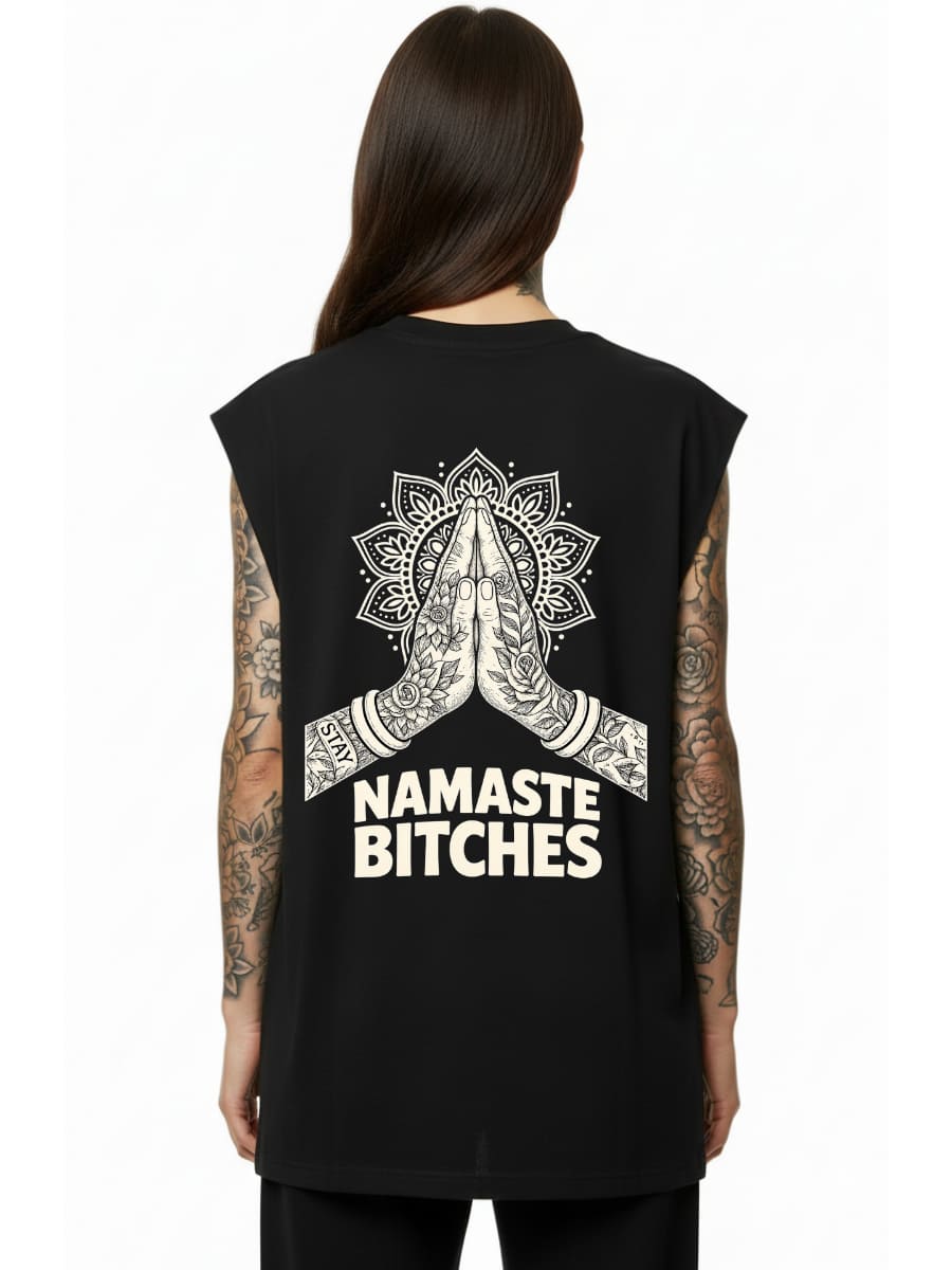Namaste Bitches Off White - Sleeveless Oversized Tee