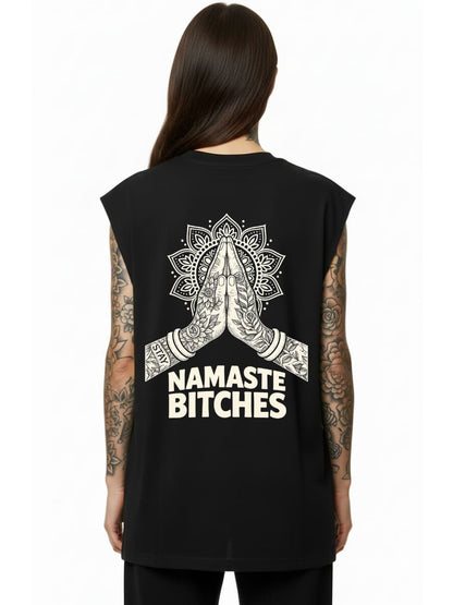 Namaste Bitches Off White - Sleeveless Oversized Tee