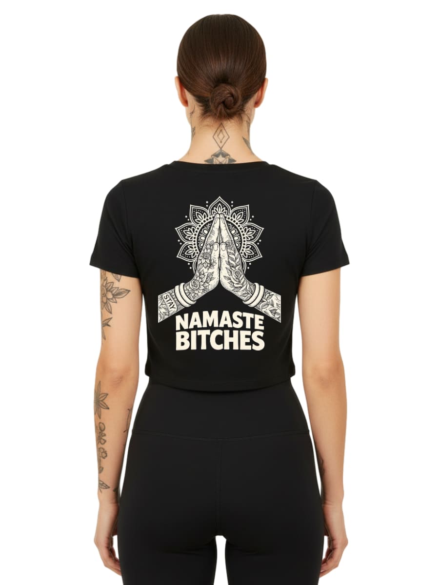 Namaste Bitches Off White - Ladies Cropped Tee (without front print)