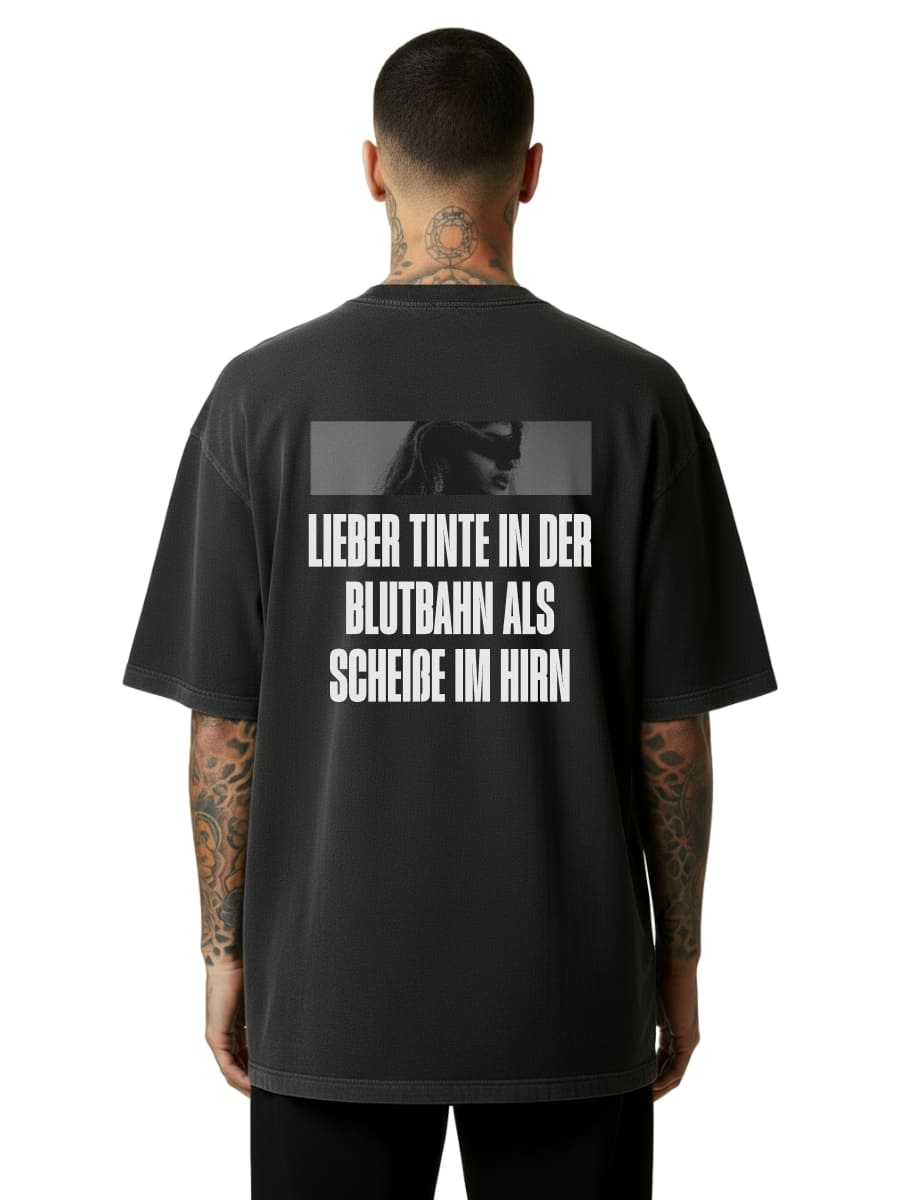 Better ink in the bloodstream than shit in the brain - Oversized Shirt