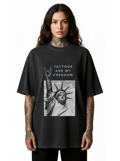 Tattoos Are My Freedom - Oversized Shirt
