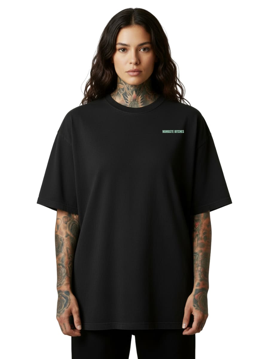Namaste Bitches Mint - Oversized Shirt