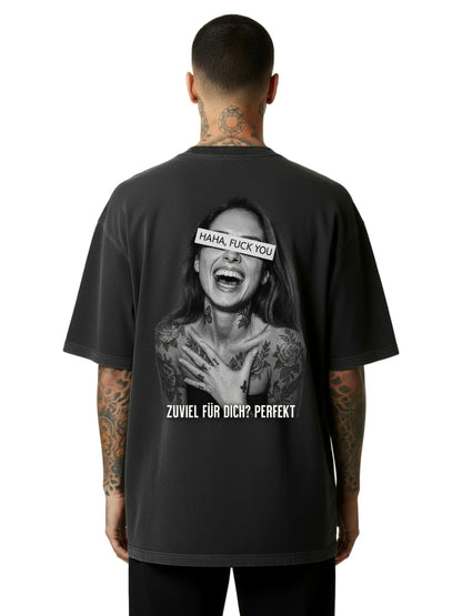 Zuviel für dich? Perfekt - Oversized Shirt